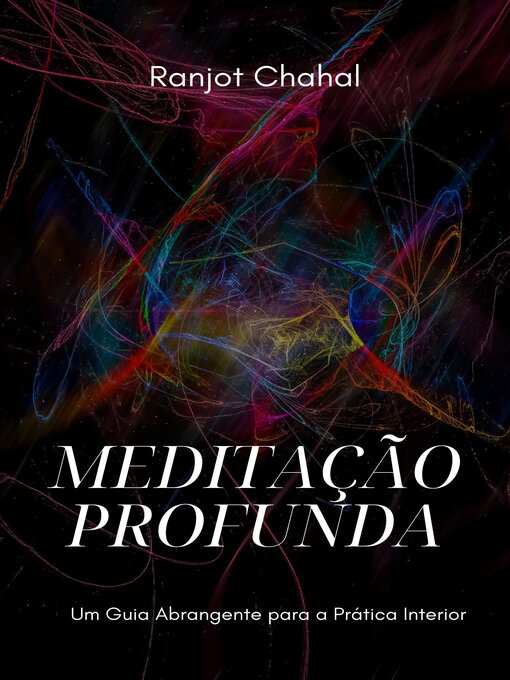 Title details for Meditação Profunda by Ranjot Singh Chahal - Available